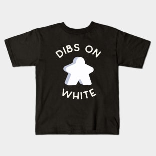 I Call Dibs on the White Meeple 'Coz I Always Play White! Kids T-Shirt